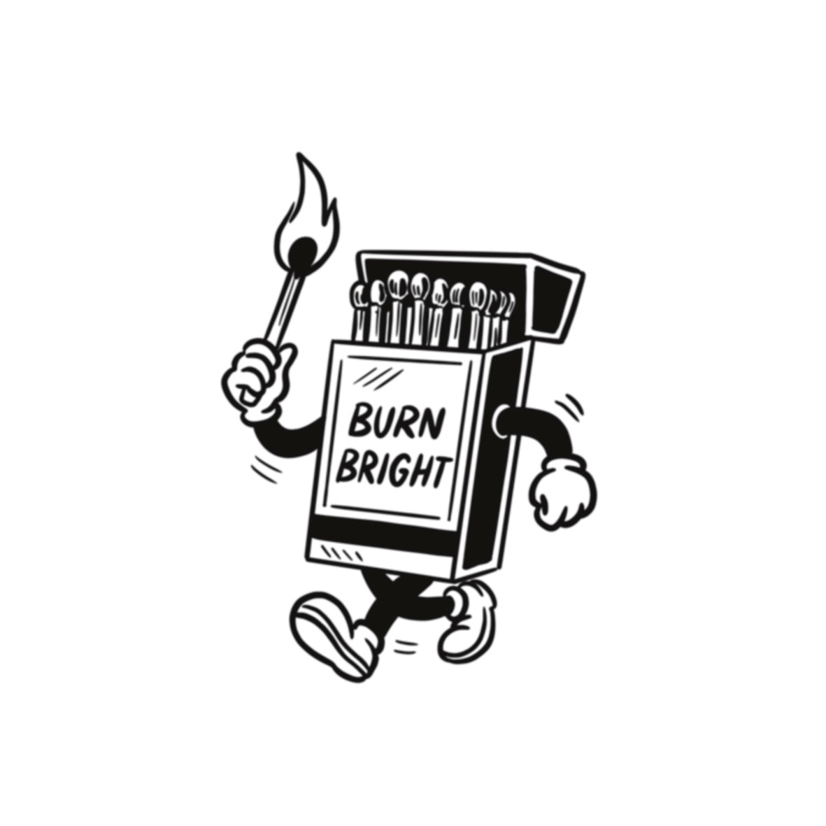 Burn bright